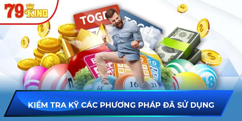 Kiểm tra kỹ các phương pháp đã sử dụng