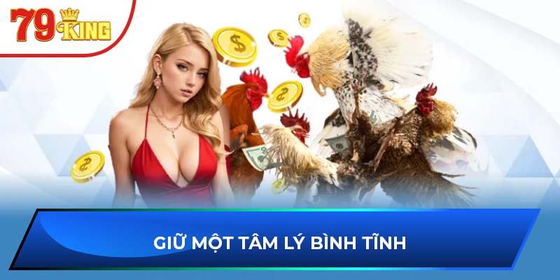 Giữ một tâm lý bình tĩnh