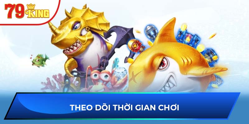 Theo dõi thời gian chơi