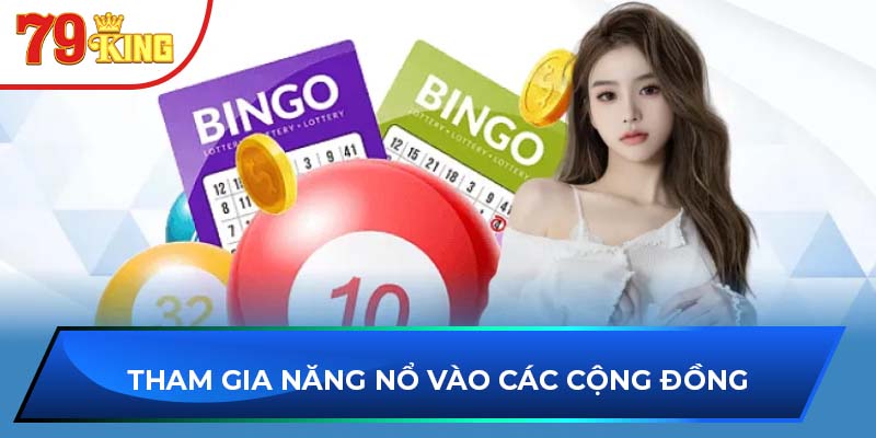 Tham gia năng nổ vào các cộng đồng